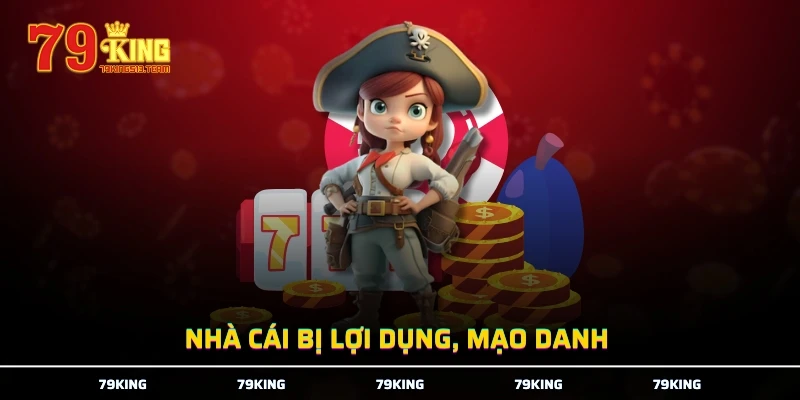 Nhà cái bị lợi dụng, mạo danh