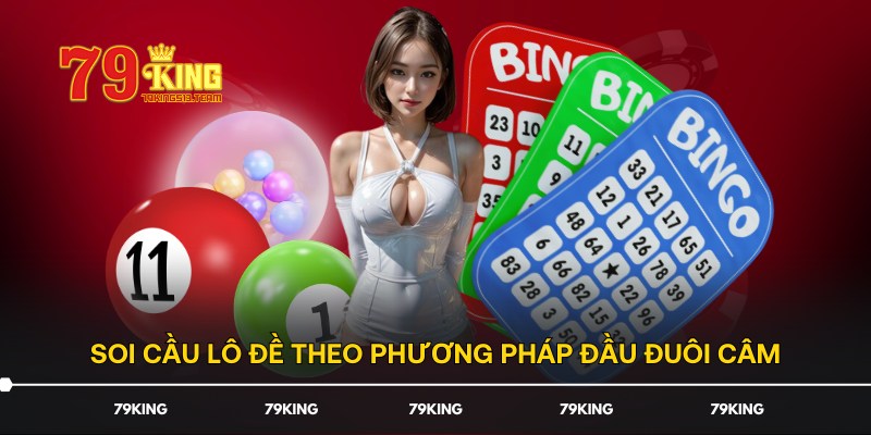 Soi cầu lô đề theo phương pháp đầu đuôi câm